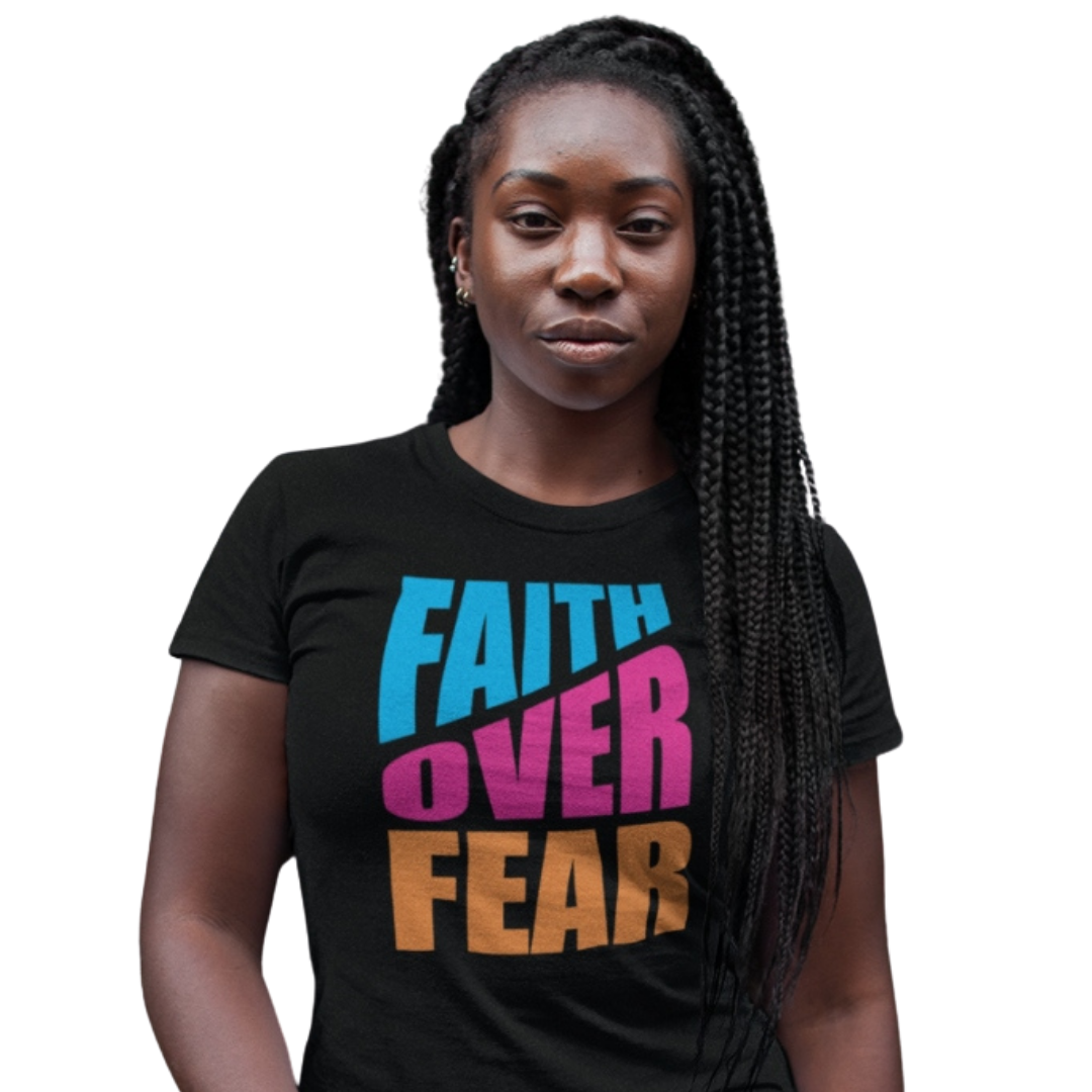 Faith Over Fear Christian T-Shirt